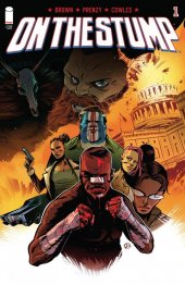 On the Stump #1 Image Comics 2020 Political Satire Comic Book