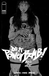 Do a Powerbomb: Black & White #1 Image NM